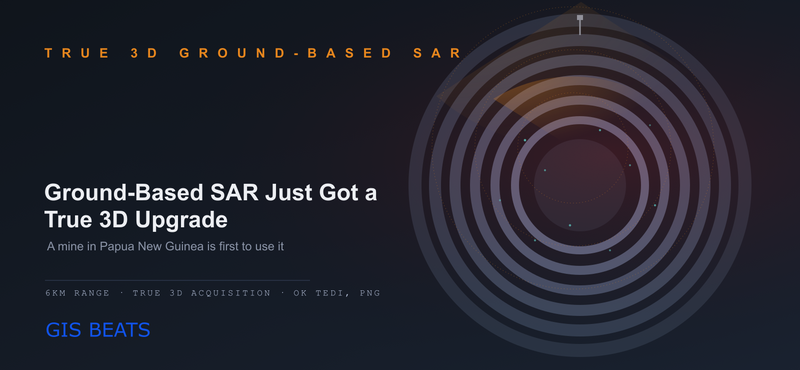 Ground-Based SAR Just Got a True 3D Upgrade — And a Mine in Papua New Guinea Is First to Use It